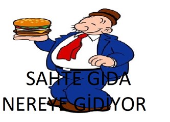 Hangi gıdanın sahtesi yapıldı