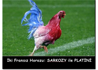 İki Fransız horozu Sarkozy ile Platini (Horozlanmak, gıdaklamak)