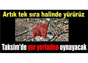 Mega proje Taksim meydani imis