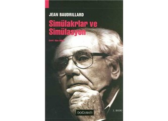 Jean Boudrillard ve Simülasyon Kuramı hakkında -2-