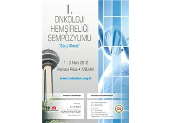 1.ci ''Onkoloji Hemşireliği Sempozyumu'' Ankara'da 1 Mart tarihinde gerçekleştirilecek...