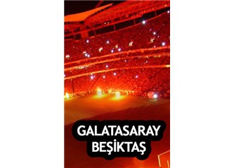 Seyrettiğim En Lezzetli Derbilerden Biri / Galatasaray: 3 – Beşiktaş: 2