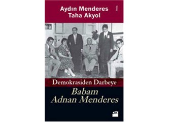 Demokrasiden Darbeye Babam Adnan Menderes / Aydın Menderes - Taha Akyol Söyleşi