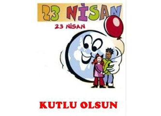 23 Nisan yaklaşıyor!