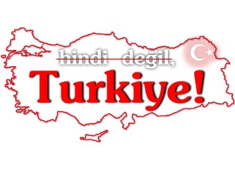 hindi değil, Turkiye!