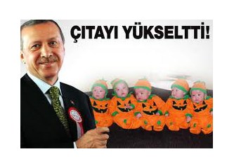 Tayyip Erdoğan Üç Çocuk Dese Ne Yazar, Beş Çocuk Dese Ne Yazar?