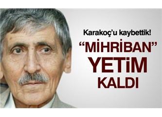 Mihriban'ın şairi A.Rahim Karakoç Hakk'a yürüdü
