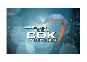 ‘Annemler Seni Çok Sevecek’… Seyirciyle iyi ‘dalga’ geçilecek!