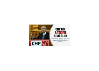 CHP'nin yeni A takımı...