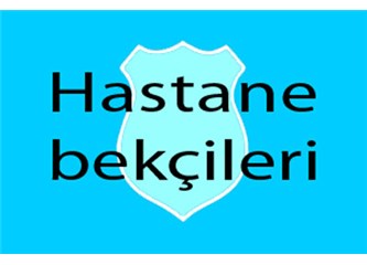 Hastane bekçileri