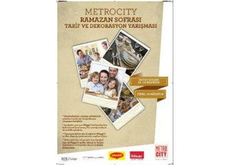 Ramazan sofralarının ruhu Metrocity’de  .