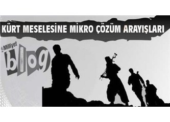 Kürt meselesine mikro çözüm arayışları