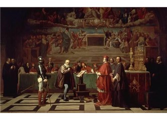 Katolik engizisyonun İtalyan bilim adamı Galile'yi 17. yy'da ömür boyu hapse mahkum etmesi