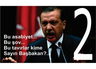 “Şov”un kime, “Tafran” kime ey başbakan? (2)