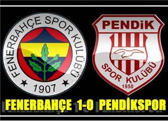 Fenerbahçe yedekleri tat vermedi (Fenerbahçe 1-0 Pendikspor)