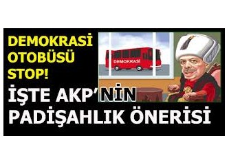 AKP'nin önerdiği Padişahlık, pardon Başkanlık sisteminde neler var?