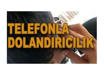 Bıktım şu telefon dolandırıcılarından