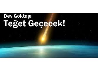 ‘4179 Toutatis’ asteroiti Dünyayı "Teğet" geçti...