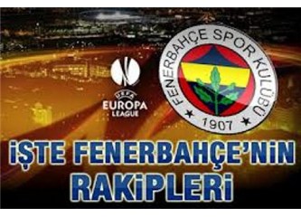 Avrupa Ligi kuraları çekildi. İşte Fenerbahçe'nin rakibi...