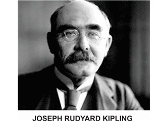 Yeni Yıla girerken ... Şair Joseph Rudyard Kipling’in “Eğer...” diye başlayan sözleri…
