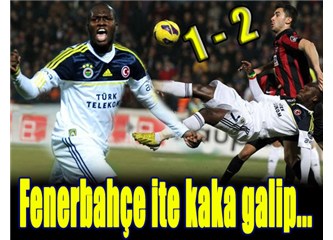 Fenerbahçe'nin tek rakibi Kocaman'dır! (Gaziantepspor 1-2 Fenerbahçe)