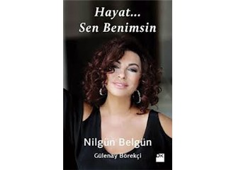 Hayat... Sen Benimsin! - Nilgün Belgün