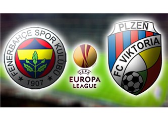 Viktoria Plzen Fenerbahçe maçı öncesi değerlendirmeler