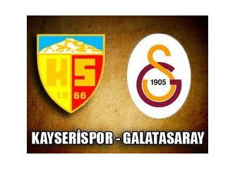 Kayserispor:1 - Galatasaray:3. Galatasaray rahatladı