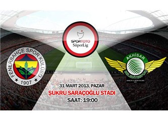 İlahi adalet yerini buldu : Fenerbahçe 2 – 0 Akhisarspor ( 31/03/2013 )