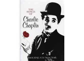 Bir Yanım Hep Chaplin ve O Beni Hep Çok Sevdim