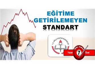 Eğitim öğretime getirilemeyen standart