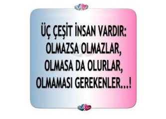 Her çeşit insanla karşılaşıyoruz