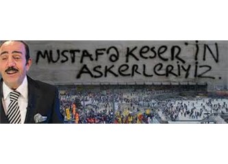 Kes Mustafa keser!