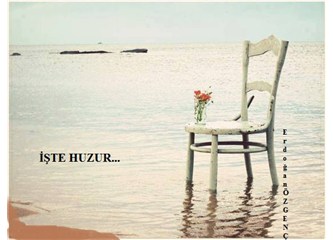 İşte huzur ( Bugün ne yaparsanız yapın 3 kişiye sevdiğinizi söyleyin... )