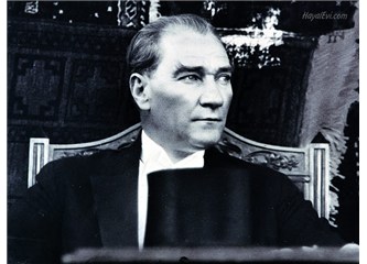 Atatürk’ün yarım kalan ideolojik evrimi