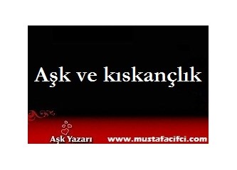 Aşk ve kıskançlık