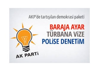Demokratikleşme paketi açıklandı! Paketten türban çıktı!