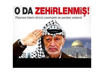 Yaser Arafat'ın zehirlendiği anlaşıldı! Peki, Arafat'ı kim zehirledi?