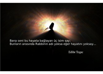 Bana seni hayata bağlayan üç isim say...