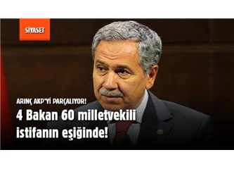 Beklenen oluyor, Arınç AKP'yi parçalamanın eşiğine getirdi