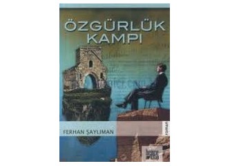 Özgürlük Kampı - Ferhan Şaylıman