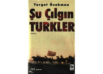 “Şu çılgın Türkler / Turgut Özakman /”