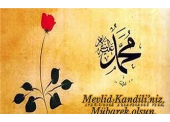 Mevlid Kandili (Kutlu Doğum) ve Hz. Muhammed (s.a.v.)