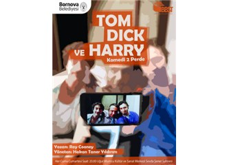Tom, Dick ve Harry (tiyatro oyunu)