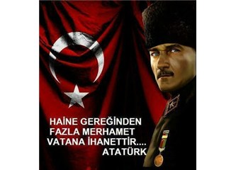 “Atatürk'de kim ?” Diyenlere