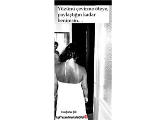 Paylaştığın kadar benimsin