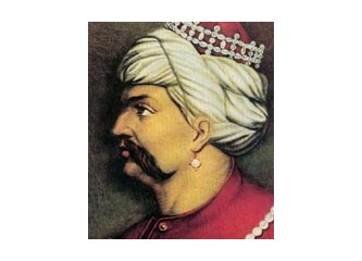 Yavuz Sultan Selim Cennetlik mi?