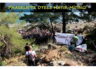Phaselis'te Otele Hayır Mitingi