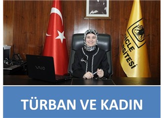 Türban Takan Kadın Rektöre SAYGI DUYMUYORUM!...
