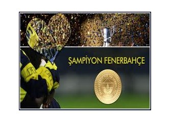Fenerbahçe şampiyon olunca, kim kazandı, kim kaybetti?